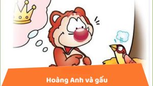 Chuyện Hoàng Anh Và Gấu