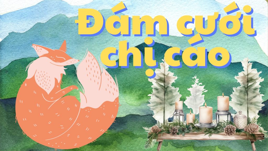 Truyện cổ tích Grimm Đám cưới chị cáo chị xí muội kể chuyện