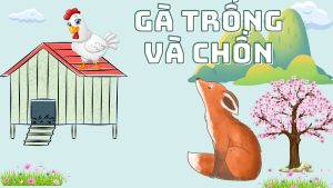 chi xi muoi ke chuyen ngu ngon ga trong va chon