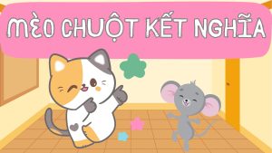 TRUYỆN CỔ TÍCH GRIMM MÈO VÀ CHUỘT KẾT NGHĨA