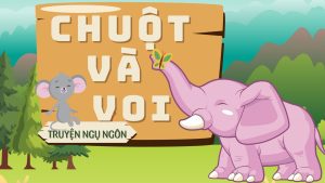 TRUYỆN NGỤ NGÔN CHUỘT VÀ VOI