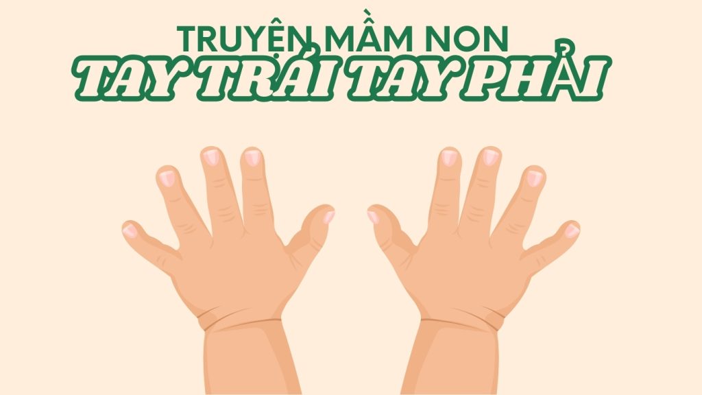 TRUYỆN MẦM NON TAY TRÁI TAY PHẢI