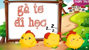 truyện mầm non Gà tơ đi học
