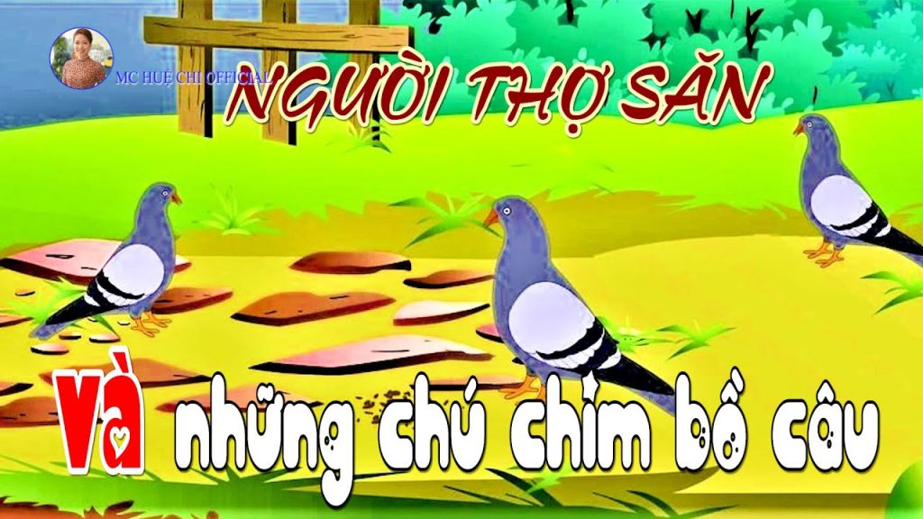truyện mầm non Người thợ săn và những chim chú bồ câu