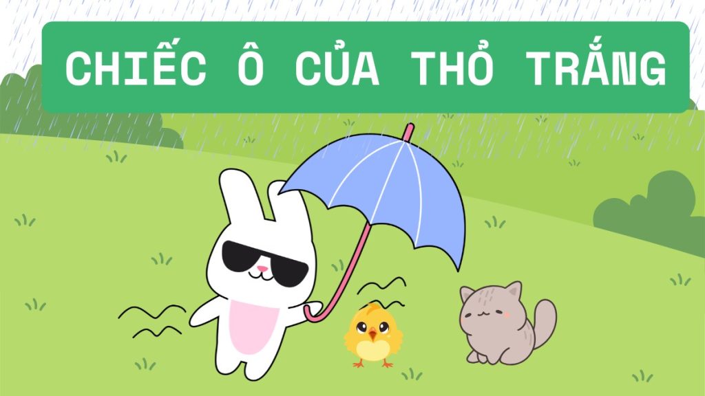 Truyện mầm non cho bé chiếc ô của thỏ trắng chí xí muội kể chuyện